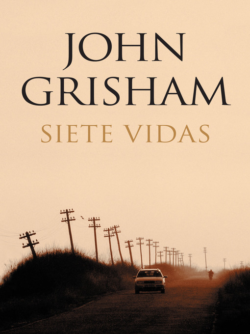 Title details for Siete vidas by John Grisham - Available